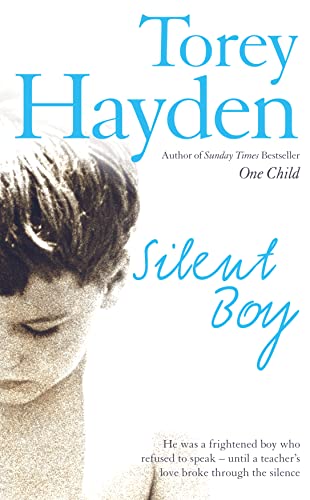 9780007218639: The Silent Boy: He Was a Frightened Boy Who Refused to Speak - Until a Teacher's Love Broke Through the Silence