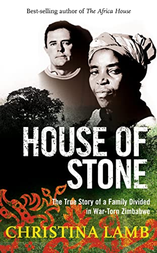 Beispielbild fr House of Stone: The True Story of a Family Divided in War-Torn Zimbabwe zum Verkauf von WorldofBooks