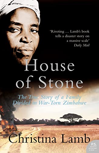 Stock image for House of Stone: the True Story of a Family Divided in War-Torn Zimbabwe for sale by Better World Books