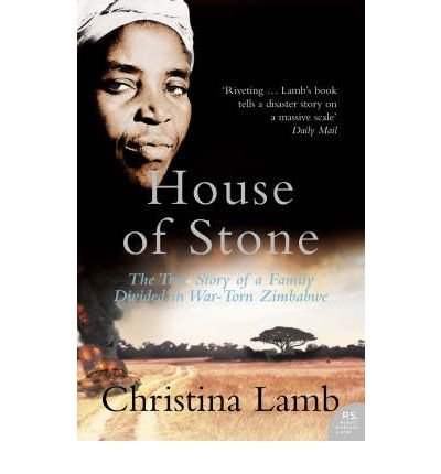 Beispielbild fr House of Stone: The True Story of a Family Divided in War-Torn Zimbabwe zum Verkauf von HPB-Diamond