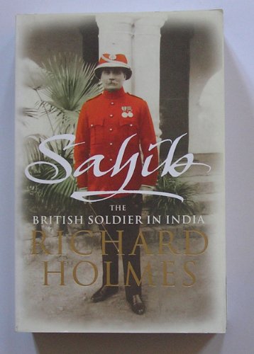 Stock image for Sahib: The British Soldier in India 1750 "1914 for sale by WorldofBooks