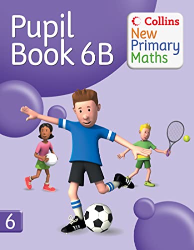 Imagen de archivo de Collins New Primary Maths  " Pupil Book 6B: Engaging, differentiated activities for the renewed Maths Framework a la venta por WorldofBooks