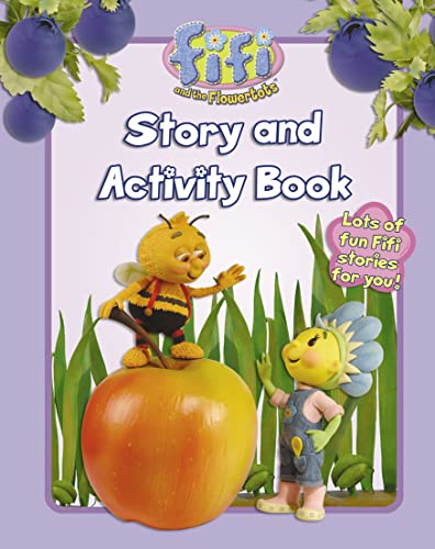Fifi and the Flowertots â__ Story and Activity Book 1