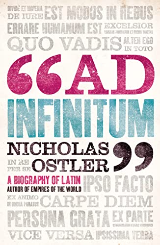 Beispielbild fr Ad Infinitum: A Biography of Latin zum Verkauf von WorldofBooks
