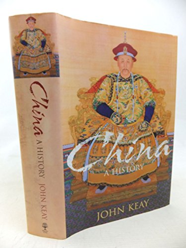 China; a history. - Keay, John