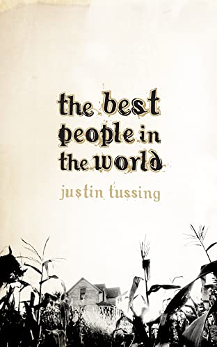 The Best People in the World - Tussing, Justin