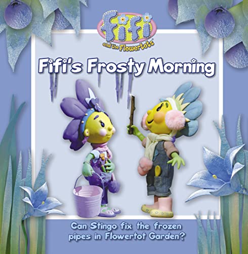 Beispielbild fr Fifi and the Flowertots " Fifis Frosty Morning: Read-to-Me Storybook zum Verkauf von WorldofBooks