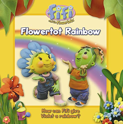 Fifi and the Flowertots Ã¢__ Flowertot Rainbow: Read-to-Me Scented Storybook (9780007223190) by Keith Chapman