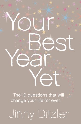 Stock image for Your Best Year Yet!: Ten Questions for Making the Next Twelve Mon for sale by Hawking Books