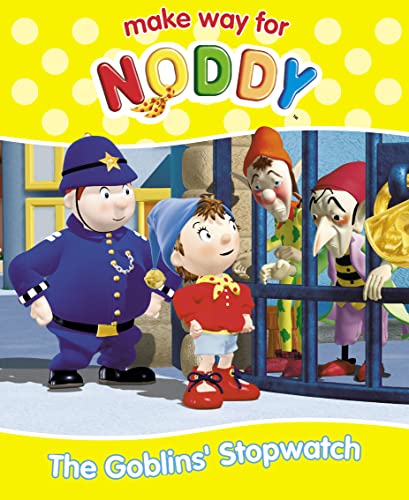 Stock image for The Goblins   Stopwatch (Make Way for Noddy, Book 19) for sale by AwesomeBooks