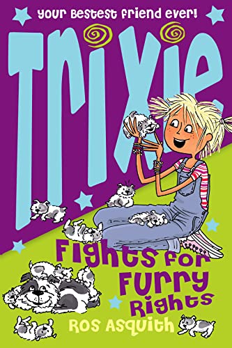 Beispielbild fr Trixie Fights For Furry Rights zum Verkauf von More Than Words