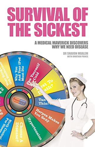 9780007224401: Survival of the Sickest: A Medical Maverick Discovers Why We Need Disease