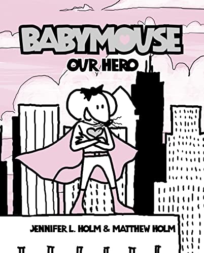 9780007224487: Our Hero (Babymouse)