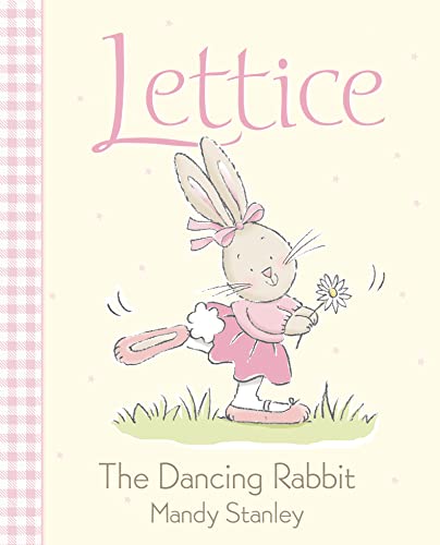 Lettice the Dancing Rabbit (9780007224661) by Mandy Stanley