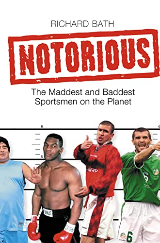 Imagen de archivo de NOTORIOUS: The Maddest and Baddest Sportsmen on the Planet a la venta por WorldofBooks