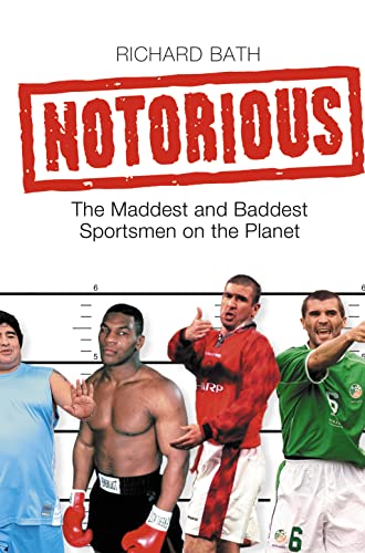 Stock image for Notorious: The Maddest and Baddest Sportsmen on the Planet for sale by Goldstone Books