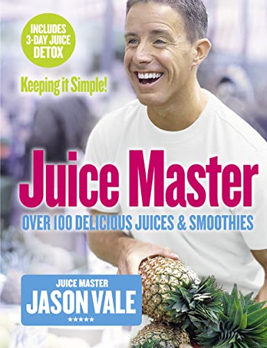 Stock image for Juice Master Keeping It Simple: Over 100 Delicious Juices and Smoothies for sale by WorldofBooks