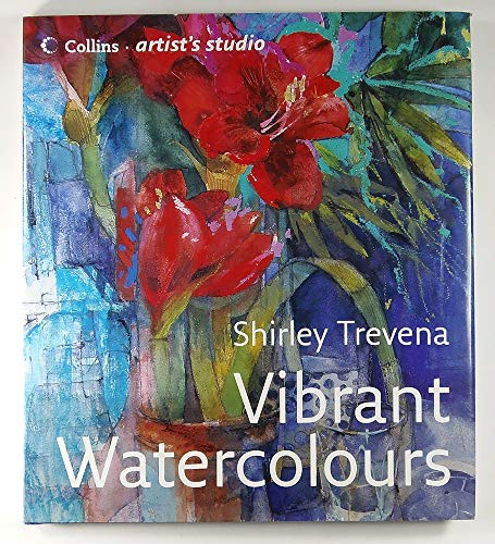 9780007225231: Vibrant Watercolours (Collins Artist’s Studio)