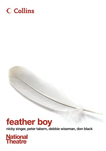 Beispielbild fr Collins National Theatre Plays - Feather Boy : The Musical zum Verkauf von WorldofBooks