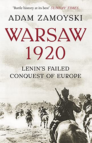 Imagen de archivo de Warsaw 1920: Lenin's Failed Conquest of Europe a la venta por AwesomeBooks