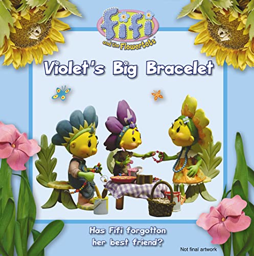 Beispielbild fr Fifi and the Flowertots    Violet  s Big Bracelet: Read-to-Me Storybook zum Verkauf von AwesomeBooks