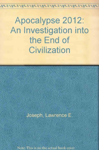 9780007227372: Apocalypse 2012: An Investigation into the End of Civilization