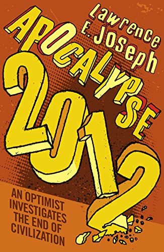 Beispielbild fr Apocalypse 2012: An optimist investigates the end of civilization zum Verkauf von AwesomeBooks
