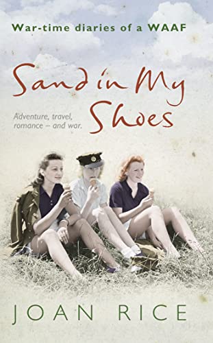 Imagen de archivo de Sand In My Shoes: War-time Diaries of a WAAF a la venta por WorldofBooks