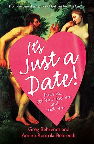 Imagen de archivo de It's Just a Date!: How to Get 'em, Read 'em, and Rock 'em a la venta por SecondSale