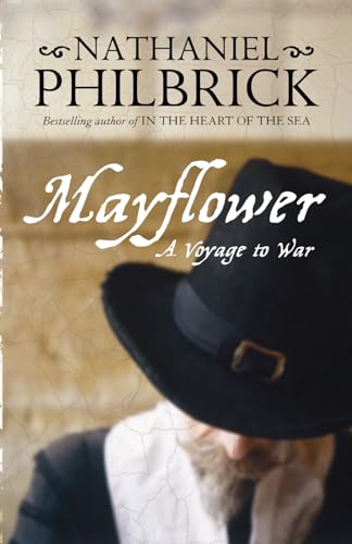 Mayflower: A Voyage to War (9780007228614) by Nathaniel Philbrick