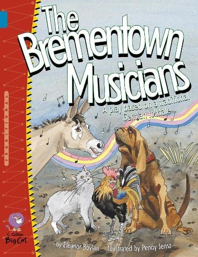 Beispielbild fr The Brementown Musicians: A humorous play based on the German folktale. (Collins Big Cat): Band 13/Topaz zum Verkauf von WorldofBooks