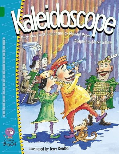 Beispielbild fr Kaleidoscope: An anthology of three wonderfully weird plays based on original poems by Michael Rosen. (Collins Big Cat) zum Verkauf von Monster Bookshop