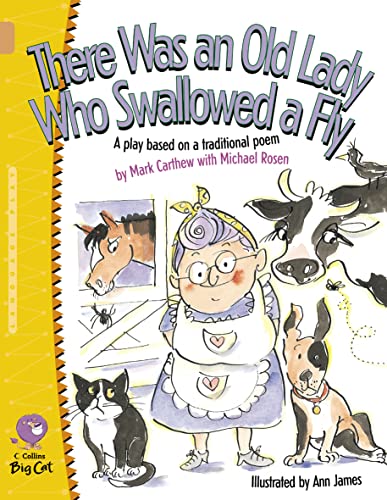 Beispielbild fr There Was an Old Lady Who Swallowed a Fly: A highly entertaining playscript based on the traditional tale. (Collins Big Cat) zum Verkauf von WorldofBooks