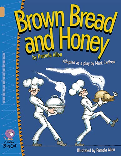 Beispielbild fr Brown Bread and Honey: A comic and beautifully illustrated play. (Collins Big Cat) zum Verkauf von WorldofBooks