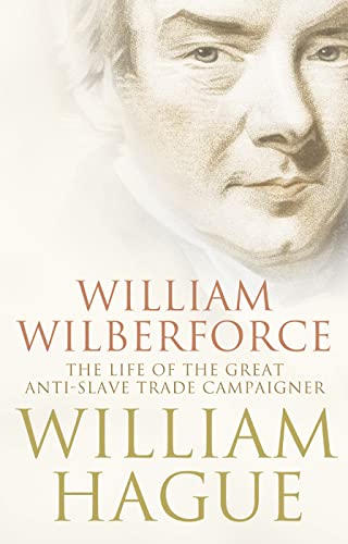 9780007228850: William Wilberforce: The Life of the Great Anti-Slave Trade Campaigner