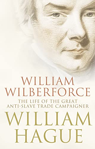 Stock image for William Wilberforce: The Life of the Great Anti-Slave Trade Campaigner for sale by AwesomeBooks