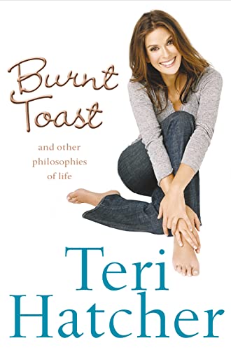 Burnt Toast: And Other Philosophies of Life [Taschenbuch] - Hatcher, Teri