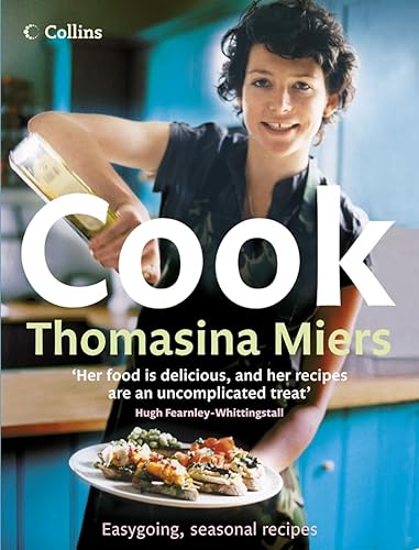 Cook: Smart, Seasonal Recipes for Hungry People (9780007229376) by Miers, Thomasina