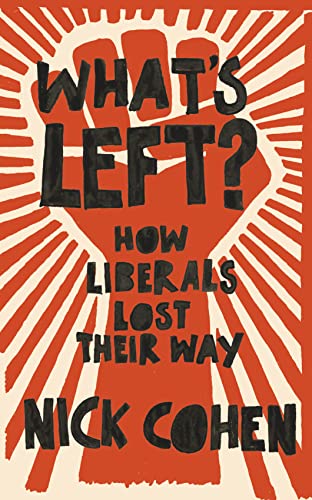 Imagen de archivo de What's Left? : How Liberals Lost Their Way a la venta por Better World Books