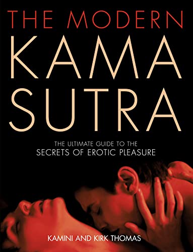 Imagen de archivo de The Modern Kama Sutra: An Intimate Guide to the Secrets of Erotic Pleasure a la venta por ThriftBooks-Reno