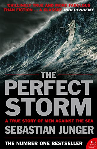 9780007230068: The Perfect Storm: A True Story Of Man Against The Sea