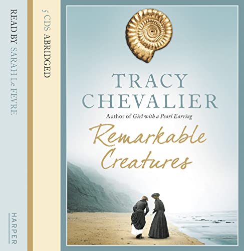 Remarkable Creatures Sound Recording (9780007230457) by Tracy Chevalier