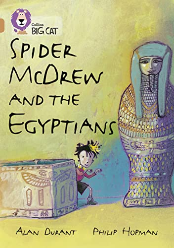 Stock image for Spider McDrew and the Egyptians: A humorous story about Spider McDrew and his trip to the museum. (Collins Big Cat): Band 12 Phase 5, Bk. 2 for sale by Chiron Media