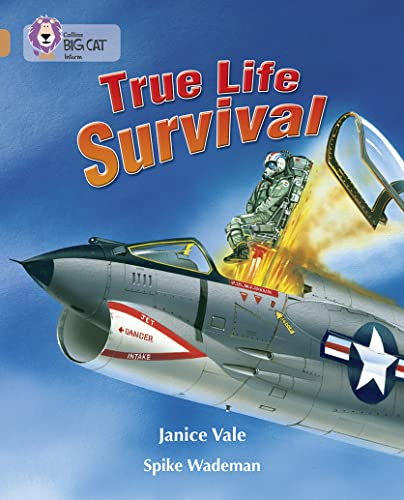 Imagen de archivo de True Life Survival: An account of three true life stories of survival. (Collins Big Cat) a la venta por WorldofBooks