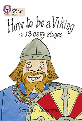 9780007230792: How to be a Viking: Find out how to be a VIking in a few easy stages. (Collins Big Cat)