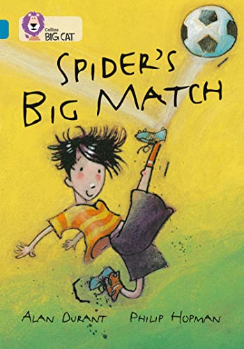 Beispielbild fr Spider  s Big Match: Spider McDrew is the unlikely hero in this exciting adventure story. (Collins Big Cat) zum Verkauf von WorldofBooks