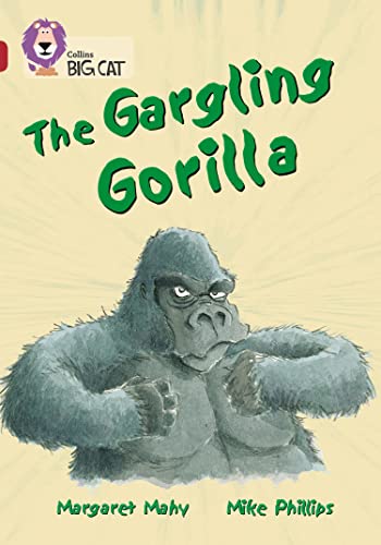 Stock image for The Gargling Gorilla: A humorous story about Tim, who kindly agrees to feed his neighbour's animals. (Collins Big Cat): Band 14/Ruby Phase 5, Bk. 15 for sale by AwesomeBooks