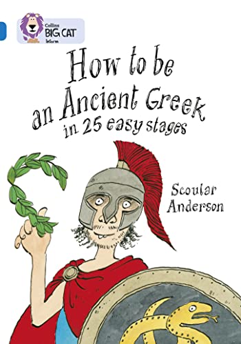 9780007231072: How to be an Ancient Greek in 25 Easy Stages: Band 16/Sapphire (Collins Big Cat)