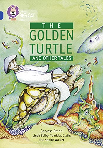 Stock image for The Golden Turtle and Other Tales: Band 16/Sapphire (Collins Big Cat) for sale by WorldofBooks