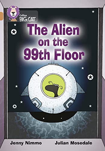 9780007231171: The Alien on the 99th Floor: Band 12/Copper (Collins Big Cat)